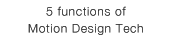 5 functions of Motion Design Tech